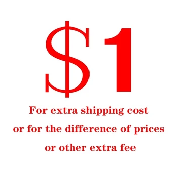 1 доллар США За дополнительную плату за доставку, разницу в цене или другую дополнительную плату